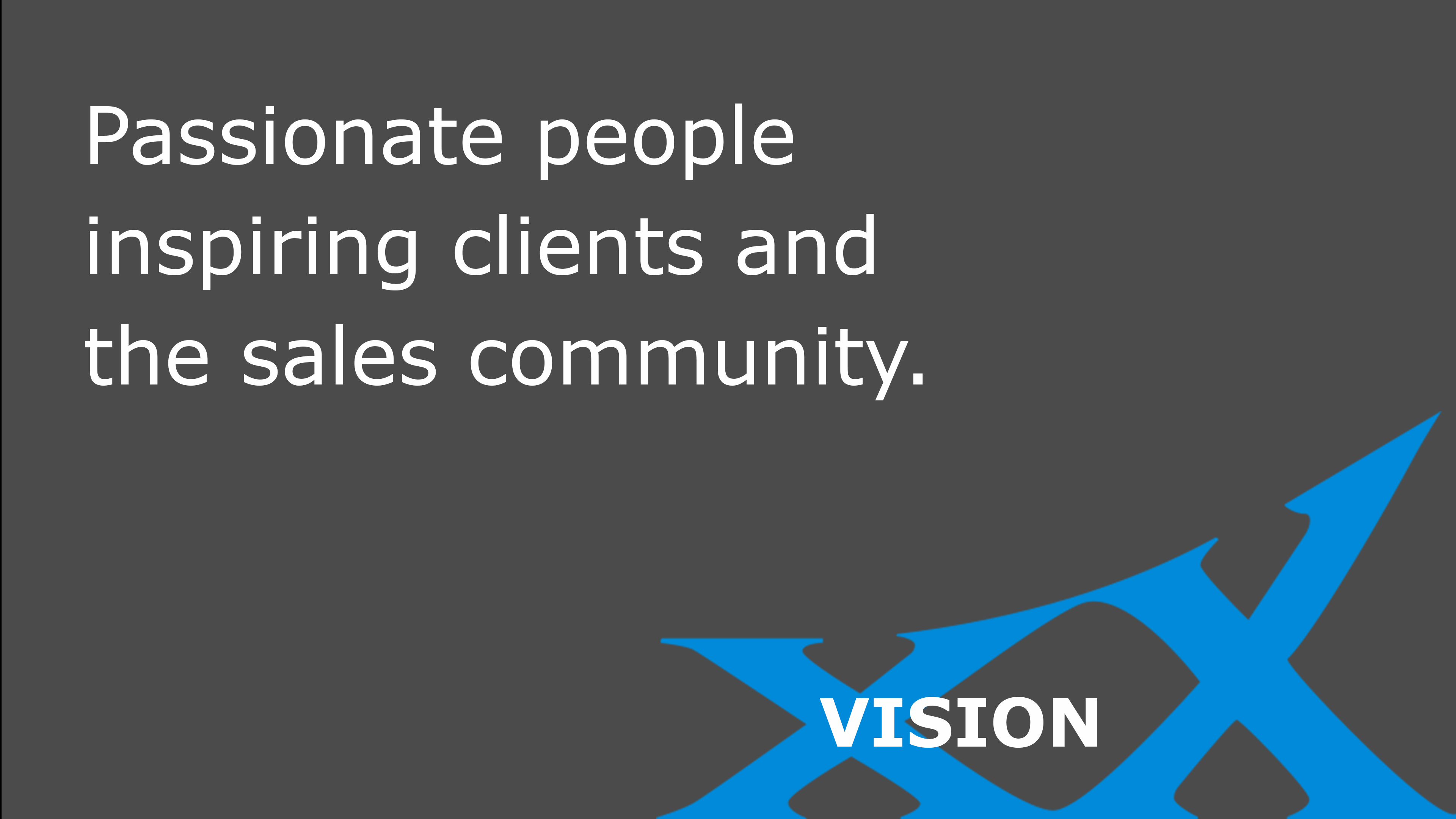 SUXXEED Vision: Passionate People inspiring clients and the sales community